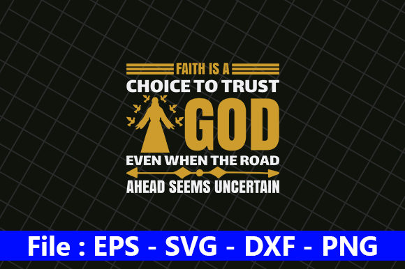 Faith is a Choice to Trust God