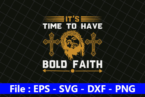 It's Time to Have Bold Faith