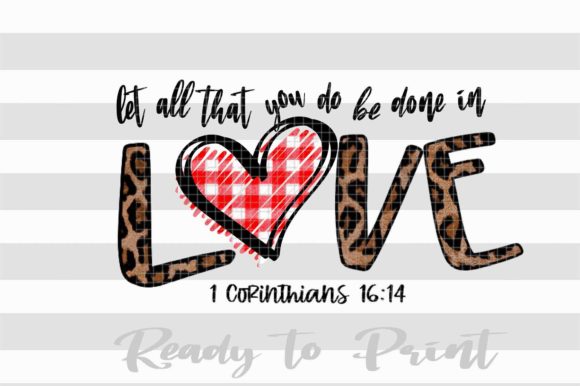 Let All That You Do Be Done with Love