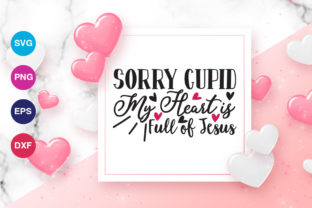 Sorry Cupid My Heart Is Full of SVG: A Practical Guide to Using This Playful Design in Real Projects