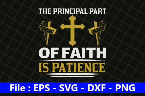 The Principal Part of Faith is Patience